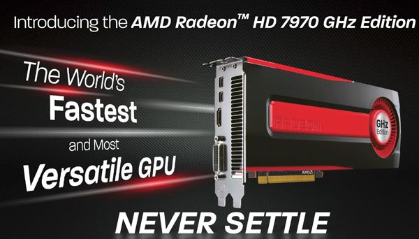 AMD Radeon HD 7970 GHz Edition - AMD представила самый быстрый в мире однопроцессорный видеоадаптер.